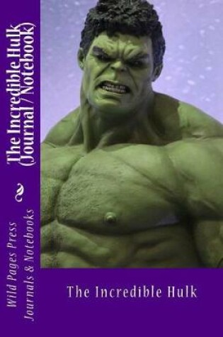 Cover of The Incredible Hulk (Journal / Notebook)