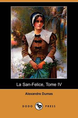 Book cover for La San-Felice, Tome IV (Dodo Press)