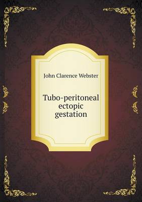 Book cover for Tubo-peritoneal ectopic gestation