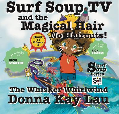 Cover of Surf Soup TV and the Magical Hair: No Haircuts!