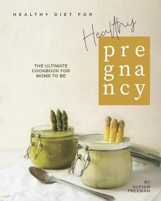 Book cover for Healthy Diet for Healthy Pregnancy