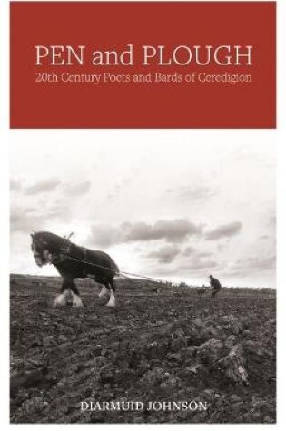 Cover of Pen and Plough - 20th Century Poets and Bards of Ceredigion