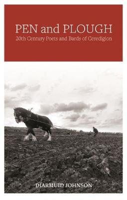 Book cover for Pen and Plough - 20th Century Poets and Bards of Ceredigion