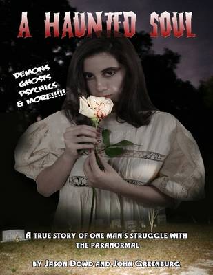 Book cover for A Haunted Soul: A True Story of One Man's Struggle With the Paranormal