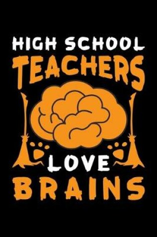 Cover of High School Teachers Love Brains