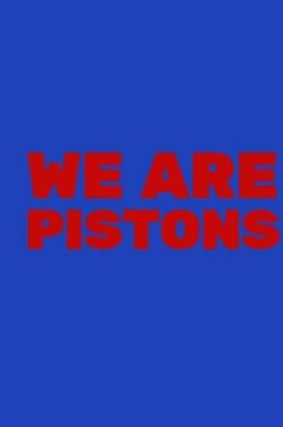 Cover of We Are Pistons