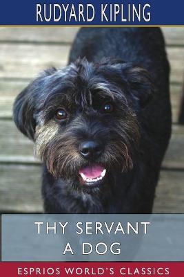 Book cover for Thy Servant a Dog (Esprios Classics)