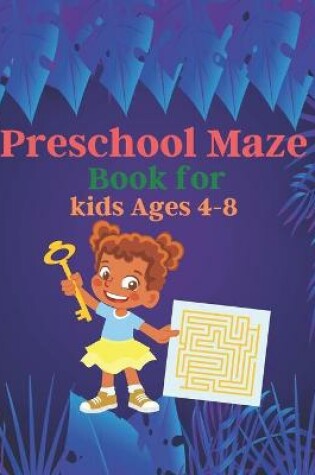 Cover of Preschool Maze Book for kids Ages 4-8