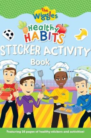 Cover of The Wiggles: Healthy Habits Sticker Activity Book