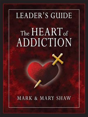 Book cover for The Heart of Addiction, Leader's Guide