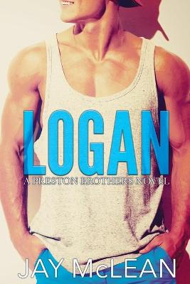 Book cover for Logan - A Preston Brothers Novel