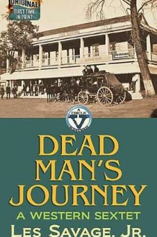 Cover of Dead Man's Journey: A Western Sextet
