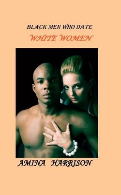 Book cover for Black Men Who Date White Women