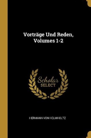 Cover of Vorträge Und Reden, Volumes 1-2