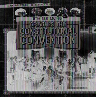 Book cover for Team Time Machine Crashes the Constitutional Convention