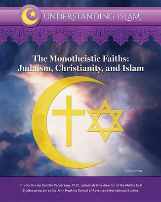 Book cover for Monotheistic Faiths Judaism Christianity and Islam