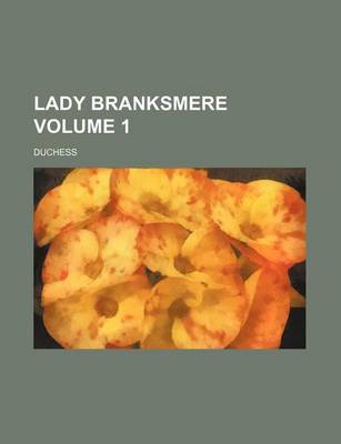 Book cover for Lady Branksmere Volume 1