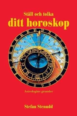 Cover of Ställ och tolka ditt horoskop