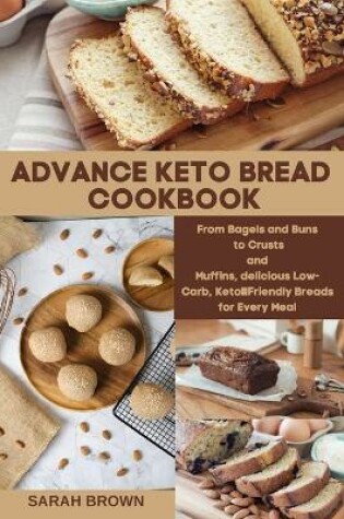 Cover of Advance Keto Bread Cookbook