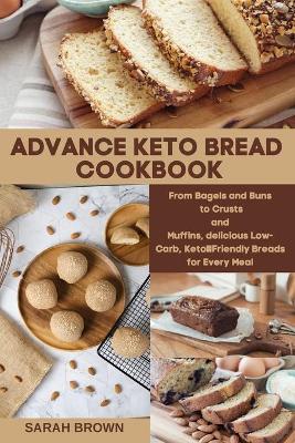 Book cover for Advance Keto Bread Cookbook