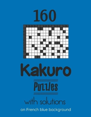 Book cover for 160 Kakuro Puzzles with solutions on French blue background