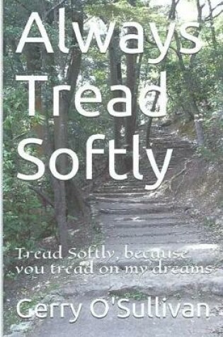 Cover of Always Tread Softly