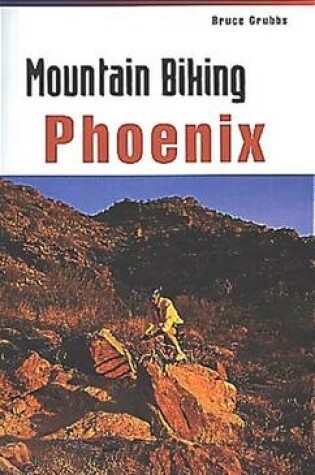Cover of Mountain Biking Phoenix