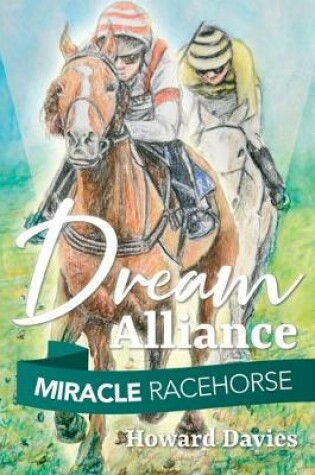 Cover of Miracle Racehorse Dream Alliance