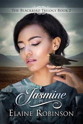 Book cover for Jasmine (the Blackbird Trilogy 2)