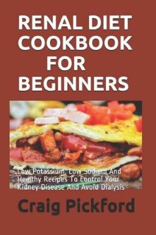 Cover of Renal Diet Cookbook for Beginners