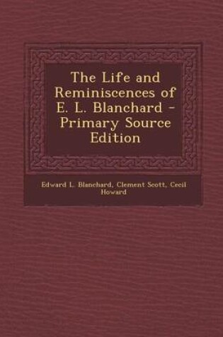 Cover of Life and Reminiscences of E. L. Blanchard