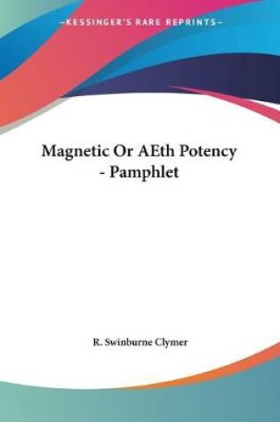 Cover of Magnetic Or AEth Potency - Pamphlet