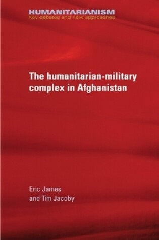 Cover of The Military-Humanitarian Complex in Afghanistan