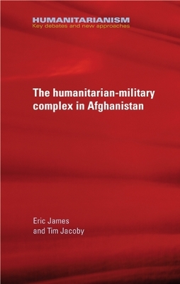 Book cover for The Military-Humanitarian Complex in Afghanistan