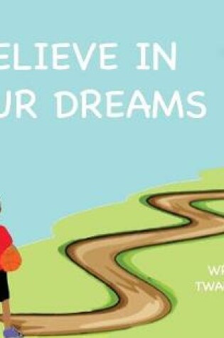 Cover of Believe In Your Dreams