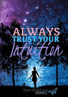 Book cover for Always Trust Your Intuition - A Journal
