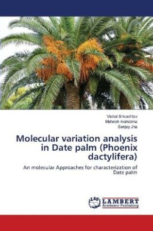 Cover of Molecular variation analysis in Date palm (Phoenix dactylifera)