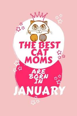 Book cover for The Best Cat Moms Are Born In January
