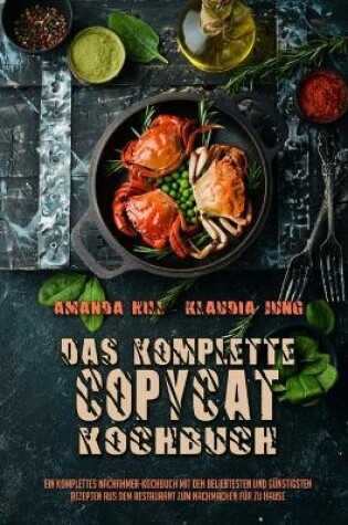 Cover of Das Komplette Copycat-Kochbuch