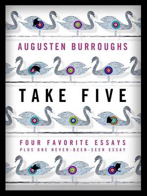 Book cover for Take Five: Four Favorite Essays Plus One Never-Been-Seen Essay