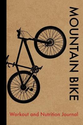 Book cover for Mountain Bike Workout and Nutrition Journal