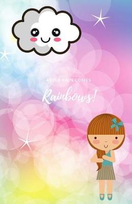 Book cover for After Rain Comes Rainbows!