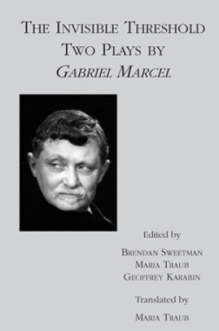 Cover of The Invisible Threshold – Two Plays by Gabriel Marcel