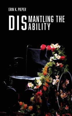 Cover of Dismantling the Disability