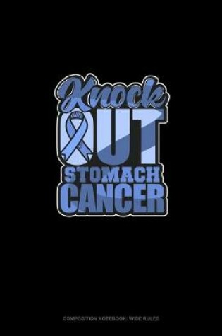 Cover of Knock Out Stomach Cancer