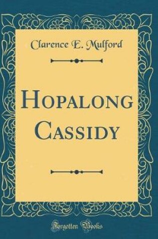 Cover of Hopalong Cassidy (Classic Reprint)