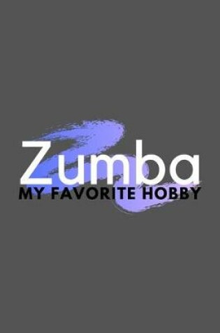 Cover of Zumba My Favorite Hobby