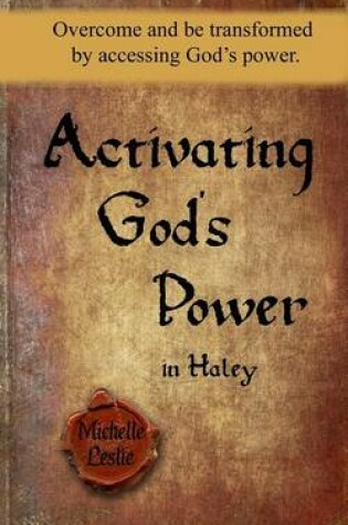 Cover of Activating God's Power in Haley