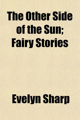 Book cover for The Other Side of the Sun; Fairy Stories