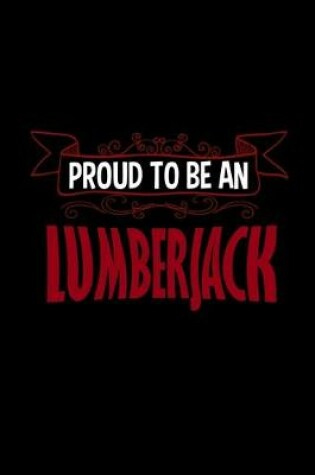 Cover of Proud to be a lumberjack